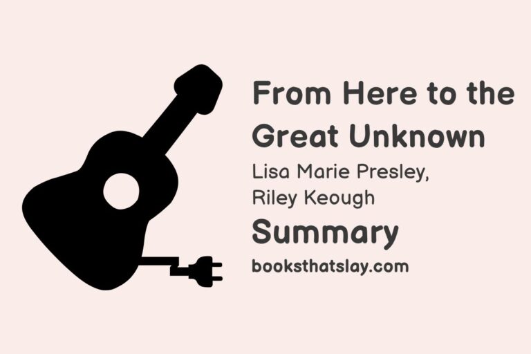 From Here to the Great Unknown Summary, Analysis and Themes