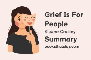 Grief Is for People Summary, Analysis and Themes