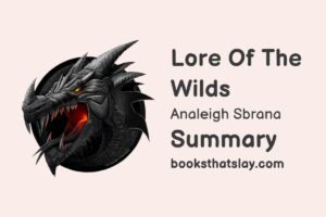 Lore of the Wilds Summary, Characters and Themes