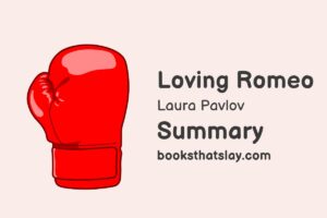 Loving Romeo by Laura Pavlov Summary, Characters and Themes
