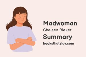 Madwoman by Chelsea Bieker Summary, Characters and Themes