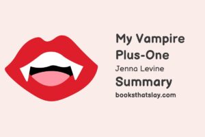 My Vampire Plus-One Summary, Characters and Themes