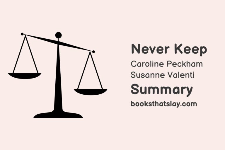 Never Keep Summary, Characters and Themes