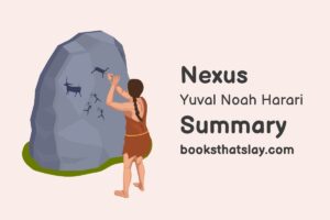 Nexus by Yuval Noah Harari Summary, Analysis and Themes