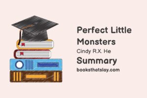 Perfect Little Monsters Summary, Characters and Themes