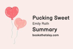 Pucking Sweet Summary, Characters and Themes