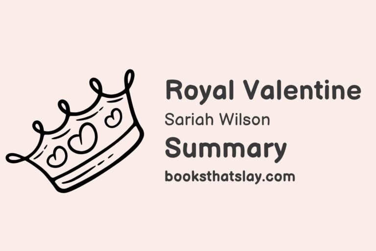 Royal Valentine by Sariah Wilson Summary, Characters and Themes