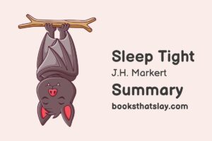 Sleep Tight by J.H. Markert Summary, Characters and Themes
