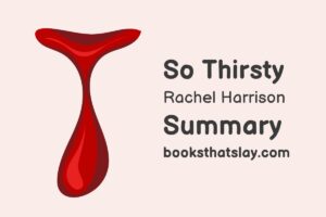 So Thirsty by Rachel Harrison Summary, Characters and Themes