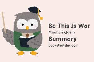 So This Is War by Meghan Quinn Summary, Characters and Themes