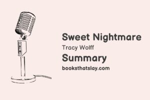 Sweet Nightmare by Tracy Wolff Summary, Characters and Themes