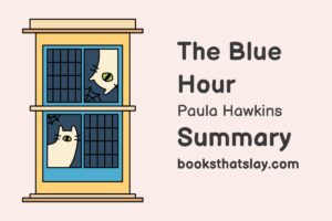 The Blue Hour by Paula Hawkins Summary, Characters and Themes