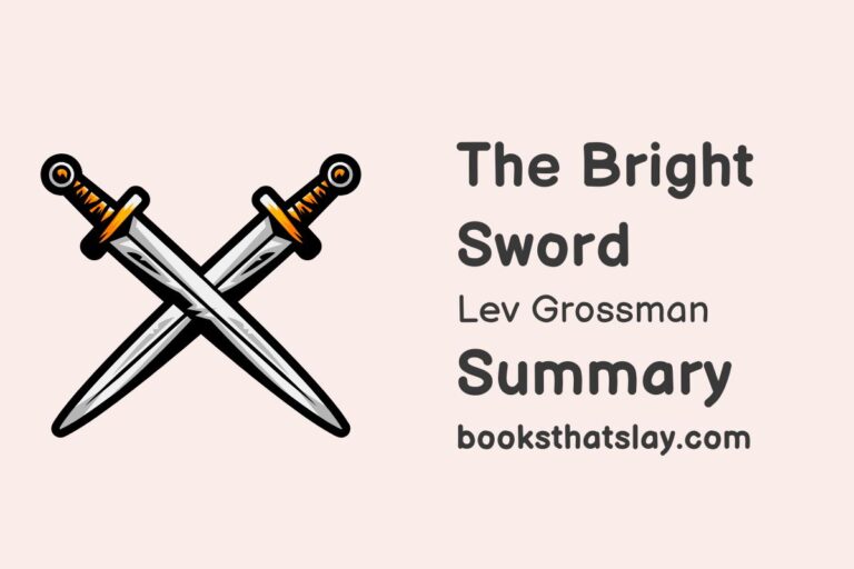 The Bright Sword by Lev Grossman Summary, Characters and Themes