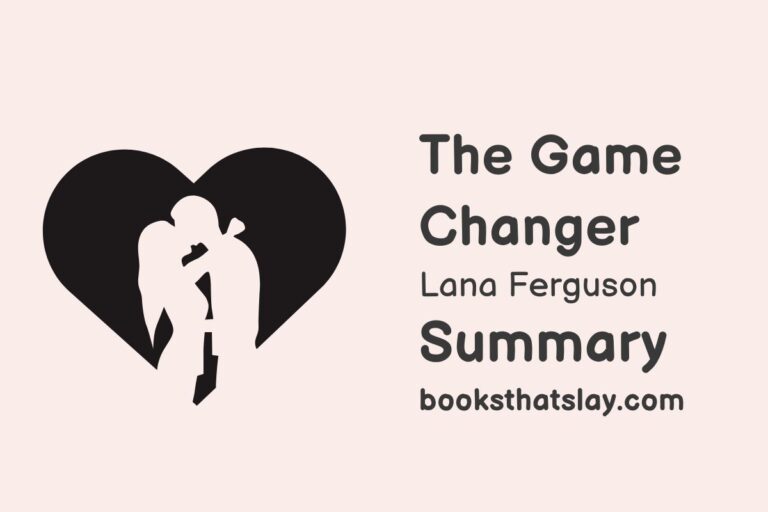 The Game Changer by Lana Ferguson Summary, Characters and Themes