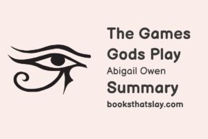The Games Gods Play Summary, Characters and Themes | Abigail Owen