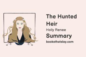 The Hunted Heir by Holly Renee Summary, Characters and Themes