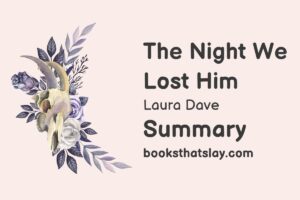 The Night We Lost Him Summary, Characters and Themes