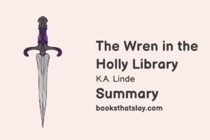 The Wren in the Holly Library Summary, Characters and Themes