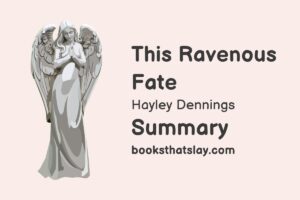 This Ravenous Fate Summary, Characters and Themes