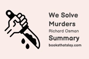 We Solve Murders Summary, Characters and Themes