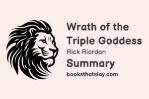 Wrath of the Triple Goddess Summary, Characters and Themes