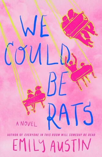 We Could Be Rats by Emily R. Austin book cover
