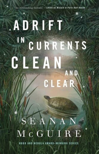 Adrift in Currents Clean and Clear by Seanan McGuire book cover