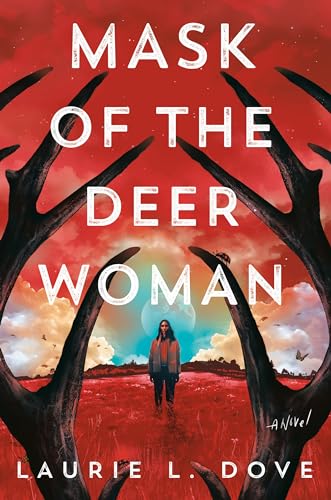 Mask of the Deer Woman by Laurie L. Dove book cover