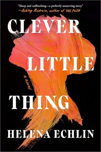 Clever Little Thing by Helena Echlin book cover