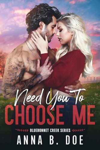 Need You to Choose Me by Anna B. Doe book cover
