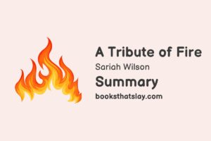 A Tribute of Fire Summary, Characters and Themes