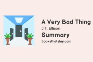 A Very Bad Thing Summary, Characters and Themes