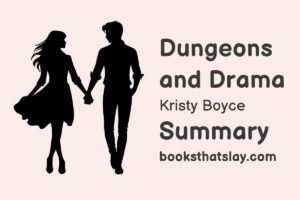 Dungeons and Drama Summary, Characters and Themes