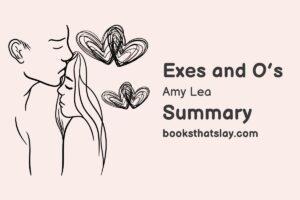 Exes and O’s by Amy Lea Summary, Characters and Themes