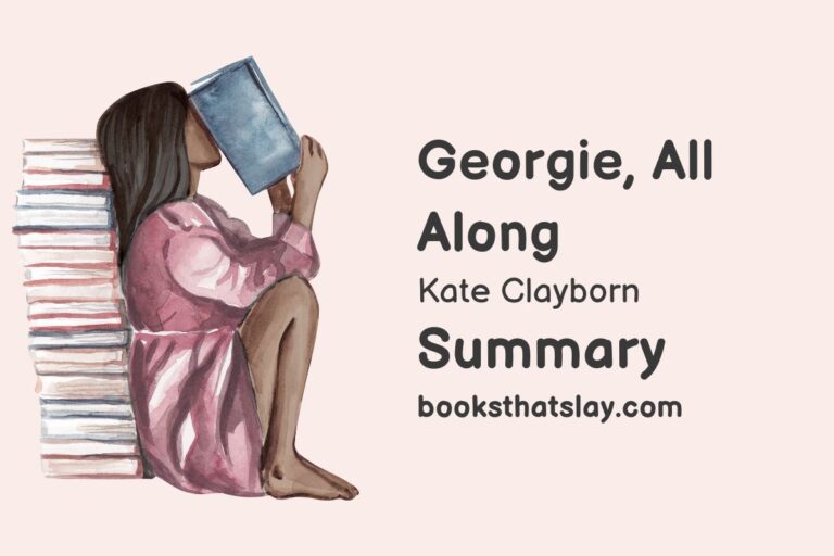 Georgie, All Along Summary, Characters and Themes