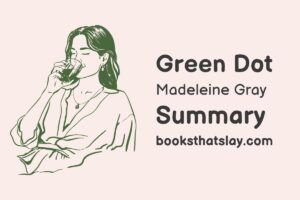 Green Dot by Madeleine Gray Summary, Characters and Themes