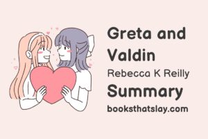 Greta and Valdin Summary, Characters and Themes