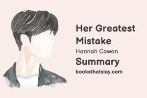Her Greatest Mistake Summary, Characters and Themes