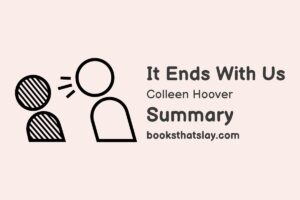 It Ends With Us Summary, Characters and Themes