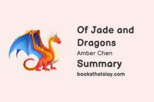 Of Jade and Dragons Summary, Characters and Themes