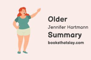 Older by Jennifer Hartmann Summary, Characters and Themes