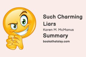 Such Charming Liars Summary, Characters and Themes