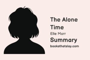 The Alone Time by Elle Marr Summary, Characters and Themes