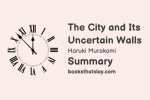 The City and Its Uncertain Walls Summary, Characters and Themes