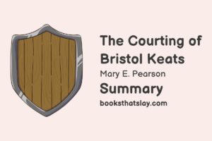 The Courting of Bristol Keats Summary, Characters and Themes