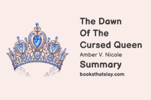 The Dawn of the Cursed Queen Summary, Characters and Themes