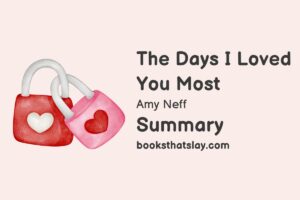 The Days I Loved You Most Summary, Characters and Themes