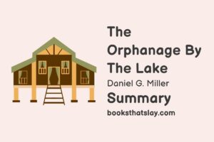The Orphanage By The Lake Summary, Characters and Themes