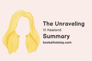 The Unraveling by Vi Keeland Summary, Characters and Themes