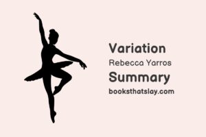 Variation by Rebecca Yarros Summary, Characters and Themes